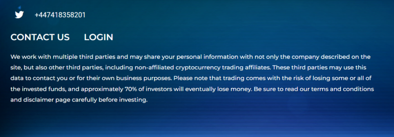 We work with multiple third parties and may share your personal information with not only the company described on the site, but also other third parties, including non-affiliated cryptocurrency trading affiliates. These third parties may use this data to contact you or for their own business purposes. Please note that trading comes with the risk of losing some or all of the invested funds, and approximately 70% of investors will eventually lose money. Be sure to read our terms and conditions and disclaimer page carefully before investing. 