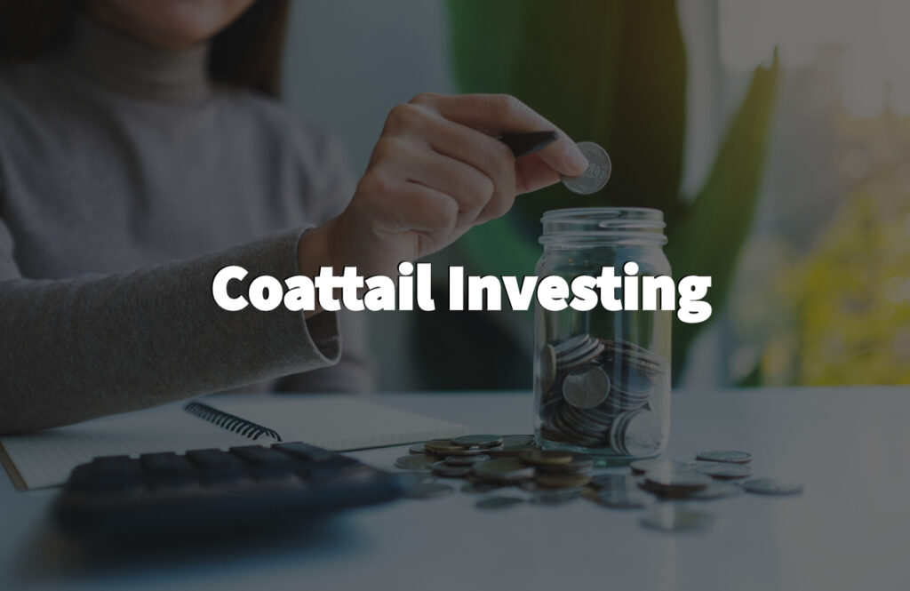 What is coattail investing, and how does it work exactly?
