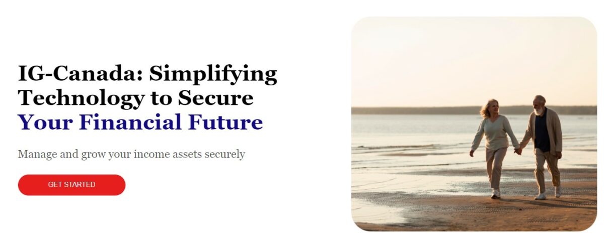 IG-Canada Review: A promotional banner for "IG-Canada" with the slogan "Simplifying Technology to Secure Your Financial Future". It includes a tagline that reads, "Manage and grow your income assets securely" and features a 'GET STARTED' button. On the right, there's an image of two individuals walking hand in hand along a beach.