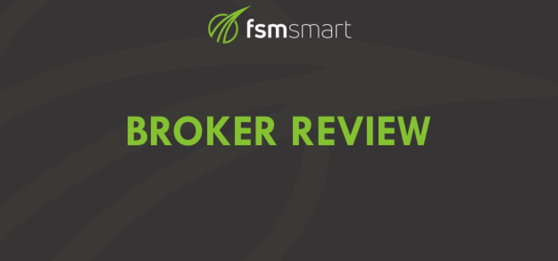 FSMSmart Broker Review