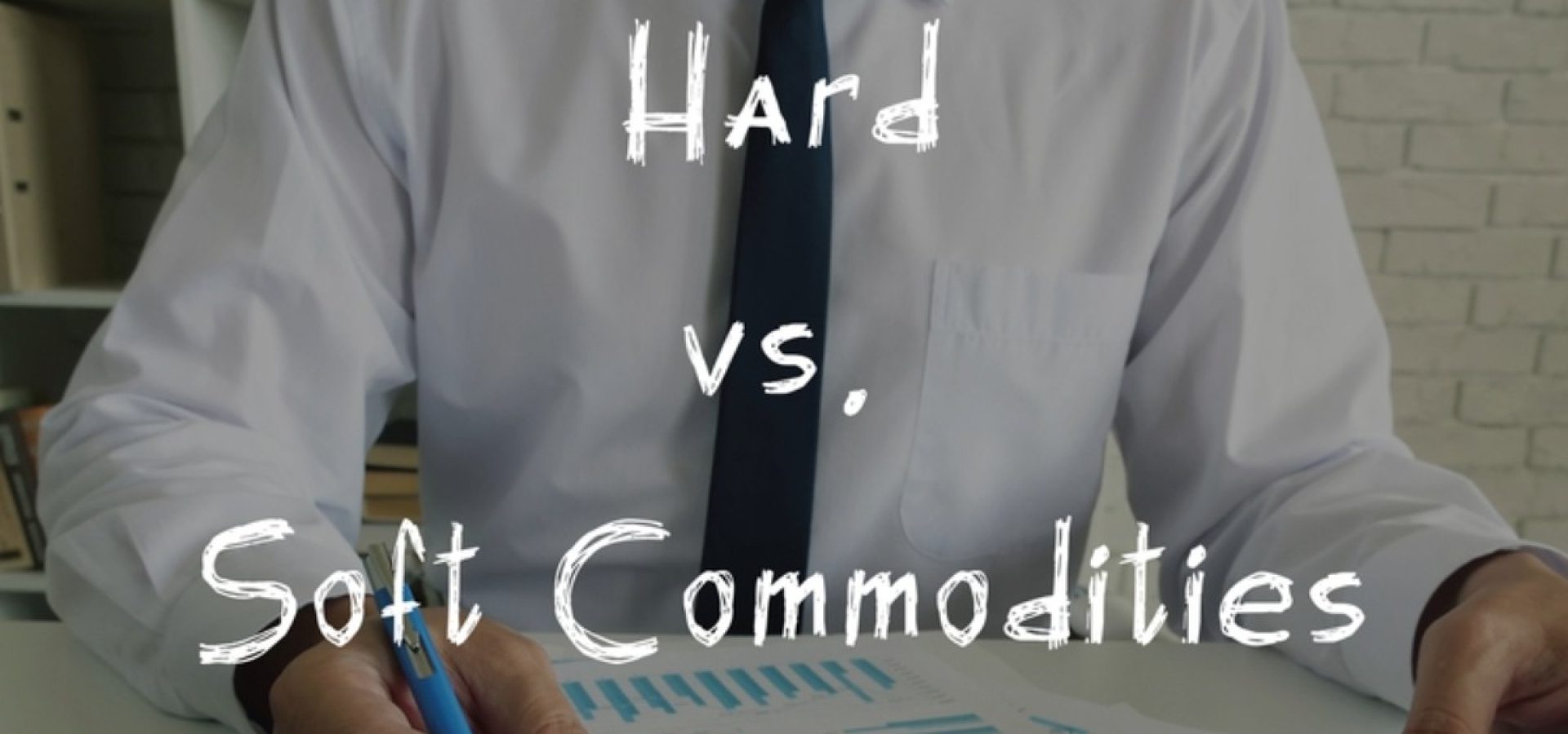 Hard commodities VS Soft commodities: Differences