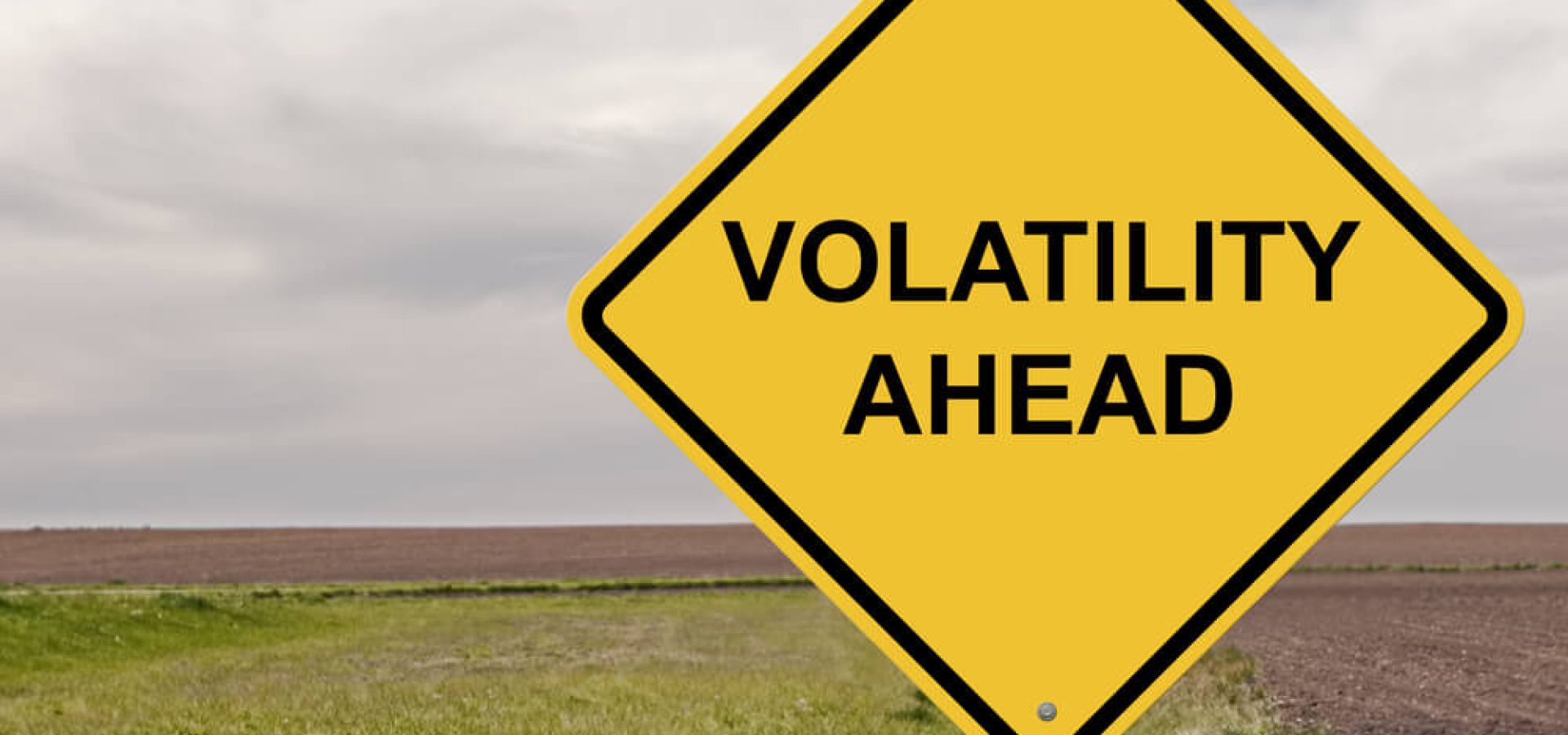 Volatility ahead written in a sign post